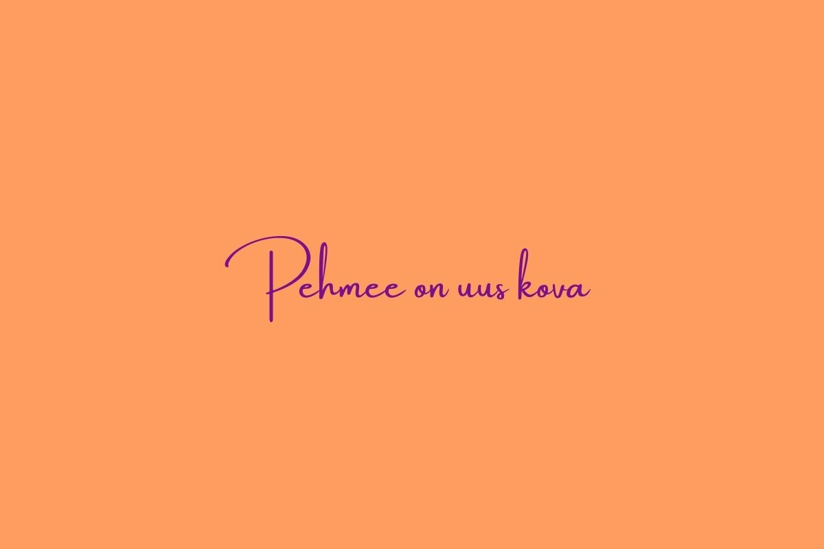 Pehmee on uus kova!