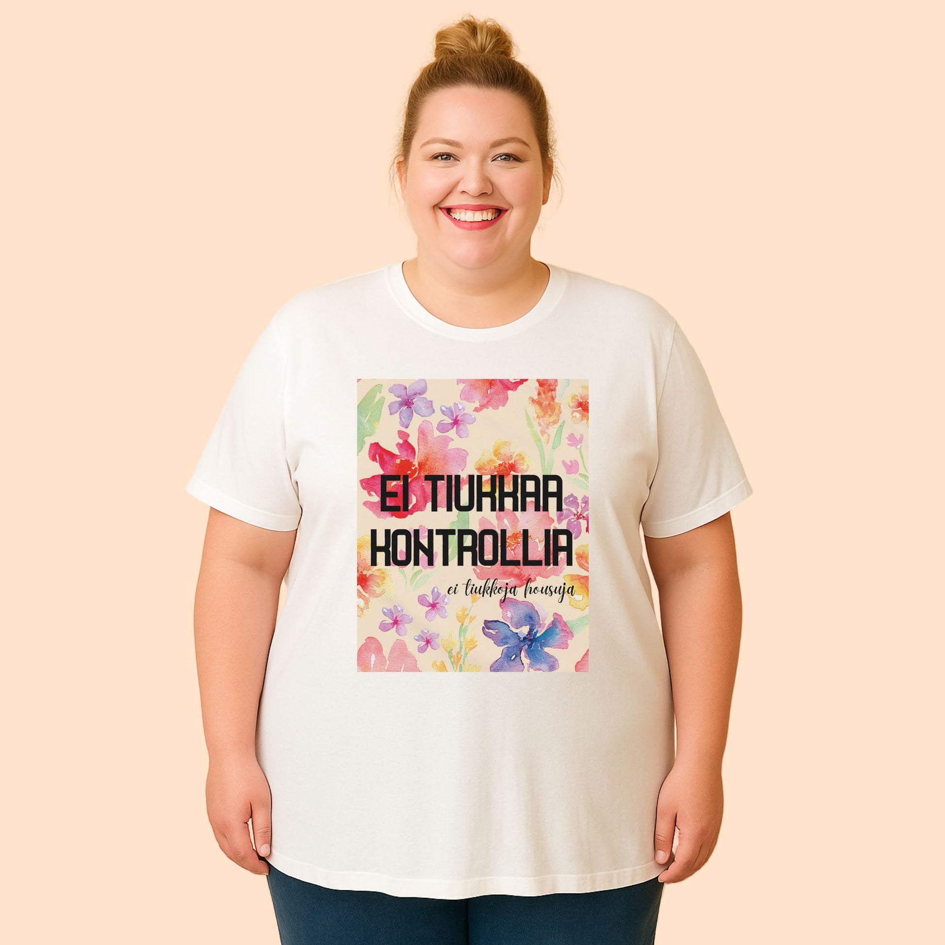 Ei tiukkaa kontrollia, ei tiukkoja housuja - T-paita