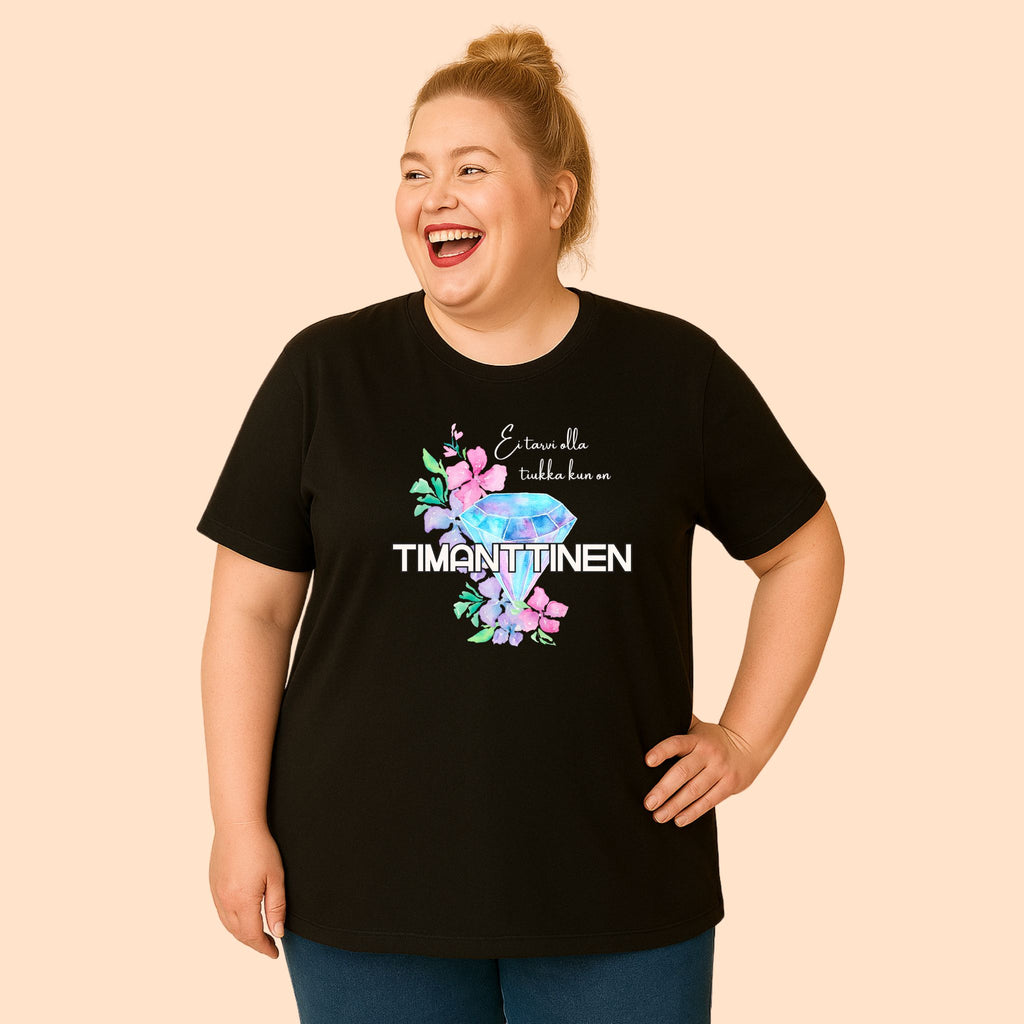 Ei tarvi olla tiukka kun on timanttinen - T-paita, musta