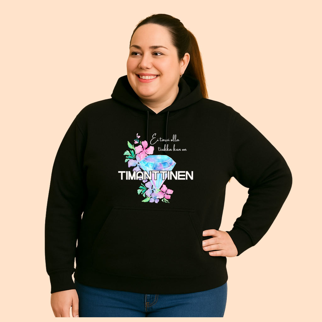 Ei tarvi olla tiukka kun on timanttinen - huppari, valkoinen printti, useita värejä